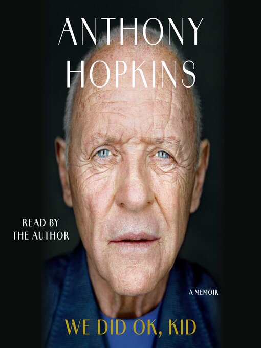 Title details for We Did Ok, Kid by Anthony Hopkins - Wait list